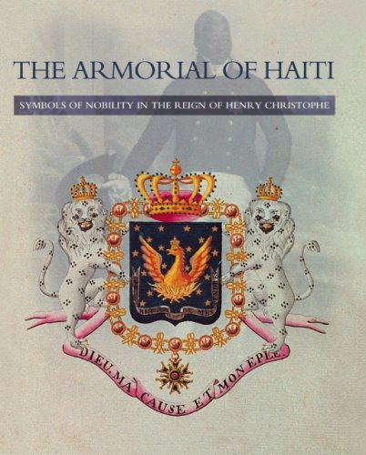 The Armorial of Haiti: Symbols of Nobility in the Reign of Henry Christophe 518fGL0mQPL._SL500_