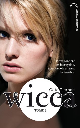 Wicca (5 Tomes) - Cate Tiernan 51CcfLY8BGL._