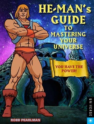LivreHe-Man's Guide to Mastering Your Universe: You Have the 51CktcmLU8L