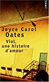 Viol, une histoire d'amour-Joyce Carol Oates 51DBWgRFkbL._SL160_