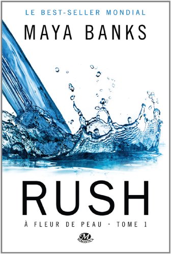 A FLEUR DE PEAU (Tome 1) RUSH de Maya Banks 51DeSu1V7JL._