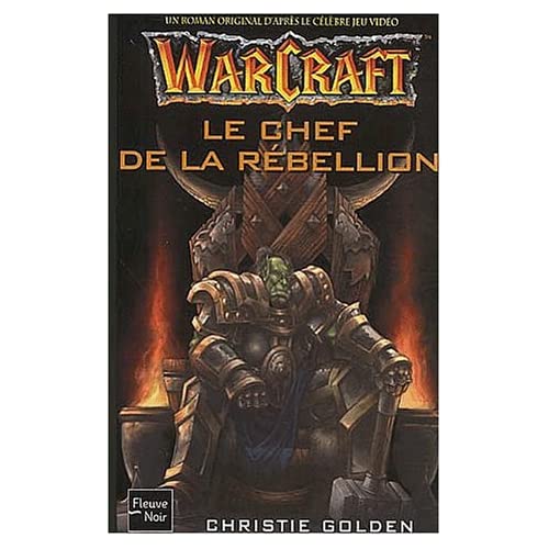 Warcraft Tome 2 : Christie Golden, Le Chef de la Rebellion. 51J9646FXWL._SS500_