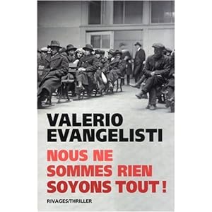 Nous ne sommes rien soyons tout - Valerio Evangelisti 51K4iUK0UuL._SL500_AA300_