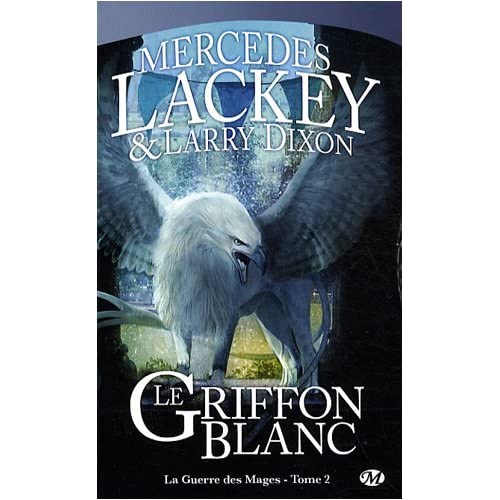 Le Griffon Blanc/II - Mercedes LACKEY & Larry DIXON 51OMV8RNgOL._SS500_