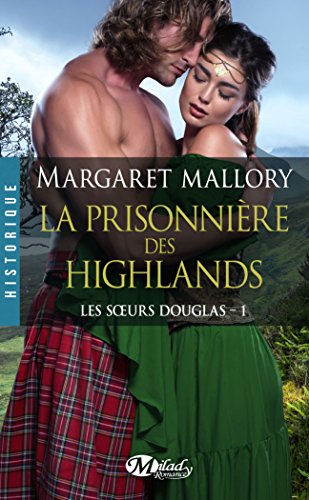 Les Sœurs Douglas Tome 1: La Prisonnière des Highlands 51PgaAN9NcL