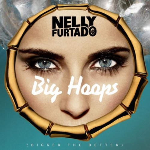 Portada: Nelly Furtado – “Big Hoops (Bigger the Better)”  51QBNxCJxdL._SS500_