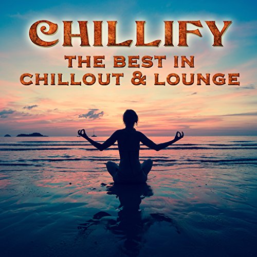 VA - Chillify The Best In Chillout And Lounge - WEB - 2016 - EL8 51RxHCn2PBL