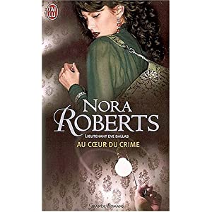 Tome 6 : Au coeur du crime de Nora Roberts 51S4eqVTLgL._SL500_AA300_