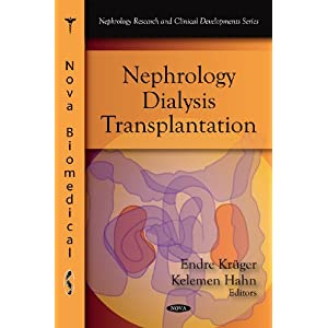 Nephrology - Dialysis - Transplantation (Nephrology Research and Clinical Developemnts Series) 2011 51SHDu4brtL._SL500_AA300_