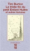 La Triste Fin du petit Enfant Huître et Autres histoires