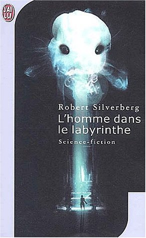 L'Homme dans le Labyrinthe - Robert Silverberg 51WQMF2KA5L