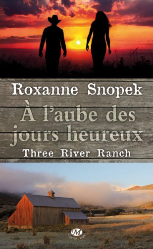 Three River Ranch, Tome 1 : A l'aube des jours heureux  51XNN%2BQ98PL