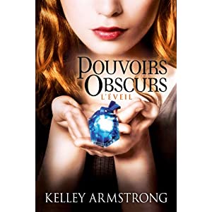 Pouvoirs Obscurs / T1 + T2 - Kelley Armstrong 51YSJiUTgSL._SL500_AA300_