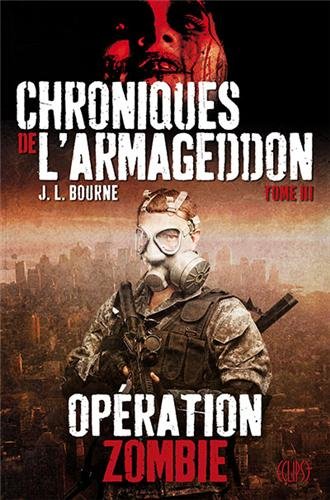 Chroniques de l'Armageddon, Tome 3 : Opération zombie 51ZjfJJTk9L