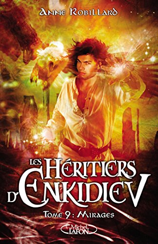 Les Héritiers d'Enkidiev Tome 9 : Mirages 51aD2e2bY9L