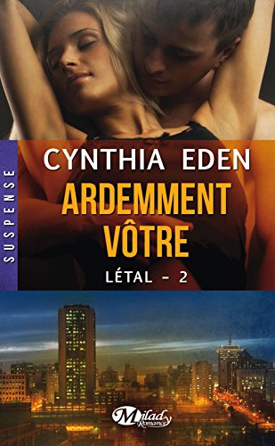 Létal, Tome 2 : Ardemment votre 51aRpvky0ZL._