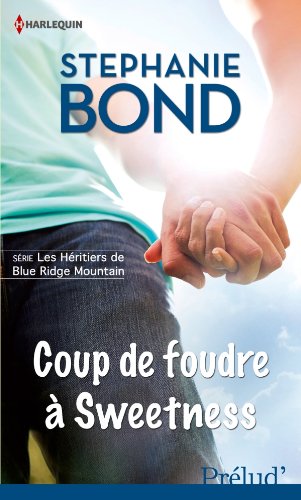 Les héritiers de Blue Ridge Mountain, Tome 3 : Coup de foudre à Sweetness 51ciWnxEn5L