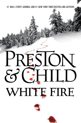 White Fire (Pendergast 13) - Douglas Preston & Lincohl Child 51hUSSY7usL