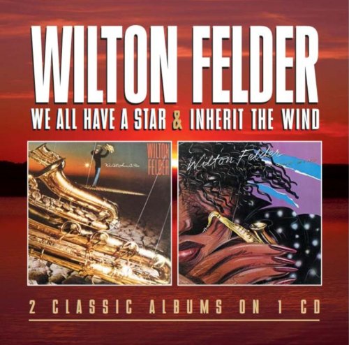 Wilton Felder  - We All Have a Star/Inherit ...Rare 2on1 CD 51hXqz-aR0L._SL500_