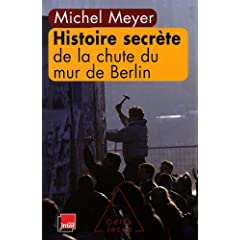 2009 - Histoire secrète de la chute du mur de Berlin - Michel MEYER 51j1VKCSkTL._SL500_AA240_