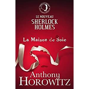 La Maison de Soie d'Anthony Horowitz ou le retour de Sherlock Holmes ? 51jO7oD2dAL._SL500_AA300_