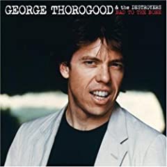 GEORGE THOROGOOD 51kGQilBWYL._AA240_