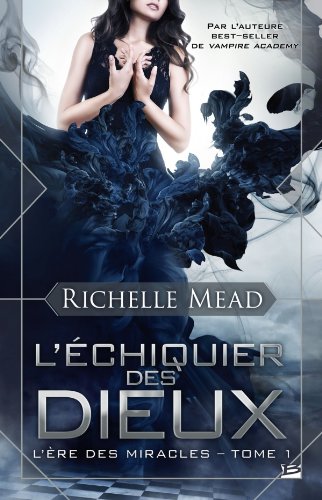 L’ère des miracles, Tome 1 : L'échiquier des dieux 51ktEGUTdyL