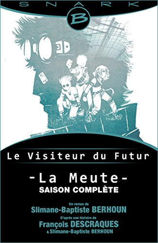 Le Visiteur du Futur, La Meute : L'Intégrale de la saison 51lCiQU%2BJ9L