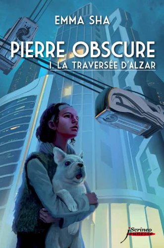 Pierre obscure, Tome 1 : La traversée d'Alzar 51mW7u-UaRL