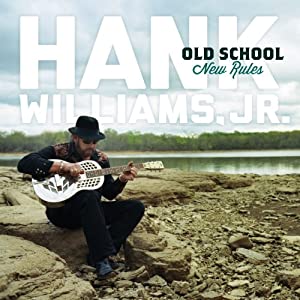 HANK WILLIAMS JR. - Old School New Rules 51mdAFLN2zL._SL500_AA300_