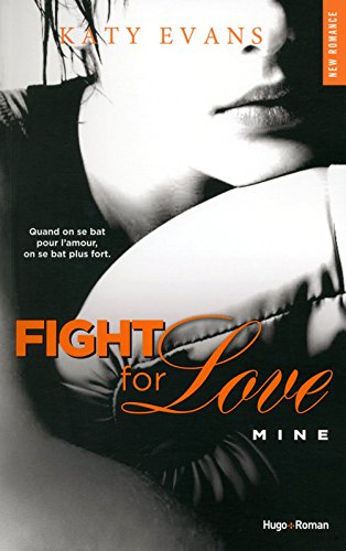 Fight for love, Tome 2 : Mine 51nW6CV1J8L