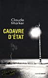 Cadavre d'Etat-Marcker Claude 51qNrDsjgXL._SL160_