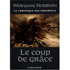 La chronique des immortels, Tome 3 : Le coup de grâce 51rDtv9H5iL._SL500_AA240_