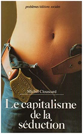 Le capitalisme de la seduction _ Michel Clouscard 51raHDViQHL._SY445_