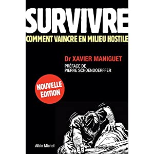[Manuel] (Survie) "Survivre: vaincre en milieu hostile" de Xavier Maniguet 51sViHZqclL._SL500_AA300_