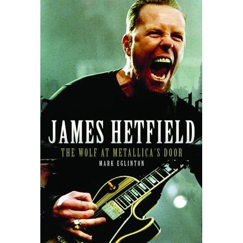 James Hetfield : The Wolf At Metallica’s Door -  Próxima Biografía Oficial 51tuJKUjK4L._SS500_