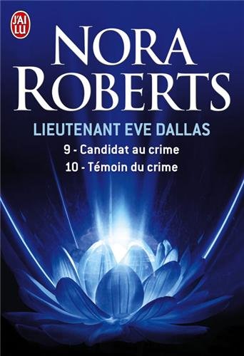 [Nora Roberts]Lieutenant Eve Dallas,Tome 9 et 10 Candidat au crime et Témoin du crime 51uJFL0rdfL