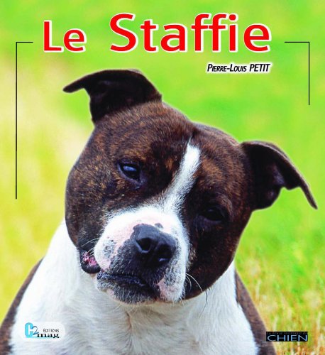 Le Staffie ou le staffordshire bull terrier de Pierre-Louis Petit 51uNykPr9zL