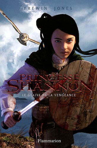Princesse Shannon Tome 2 : Le glaive de la vengeance de Frewin Jones 51uYMwJ-nRL._