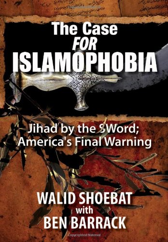 The Case FOR Islamophobia: Jihad by the Word 51vgRQEOApL