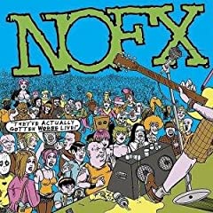 NOFX - They´ve Actually Gotten Worst(Live) (2007)  51zfKdE96pL._AA240_