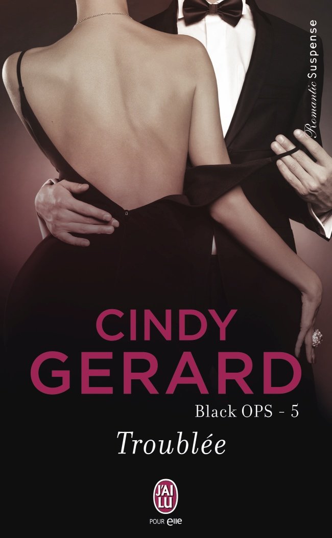 Black ops - Tome 5 : Troublée de Cindy Gerard 6161-qS07OL