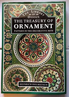 The Treasury of Ornament Pattern in the Decorative Arts [Har 616PNO05NDL._SY320_