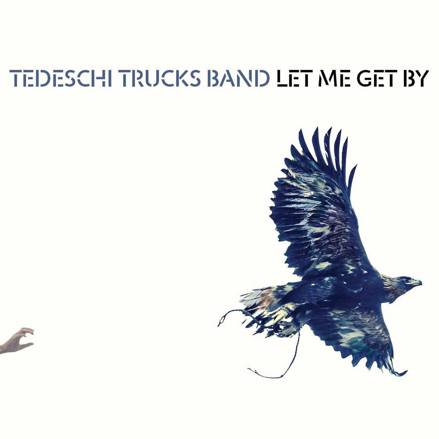 Tedeshi Trucks Band - Let Me Get By 61ASx0iEwJL._SL1400_