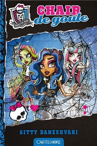 Monster High (2ème génération), Tome 3 : Chair de goule 61SbOR-T0IL