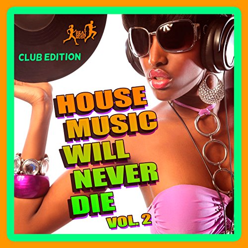 VA - House Music Will Never Die Vol 2 Club Edition - WEB - 2016 - ENSLAVE 61iFxJ16t2L