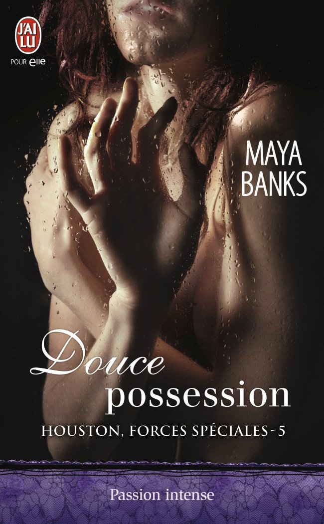 Houston Forces Spéciales - Tome 5 : Douce Possession de Maya Banks 71YVbR3gxfL