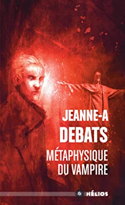 [Jeanne-A. Debats] Métaphysique du Vampire  81Dkny7GvNL.SL400