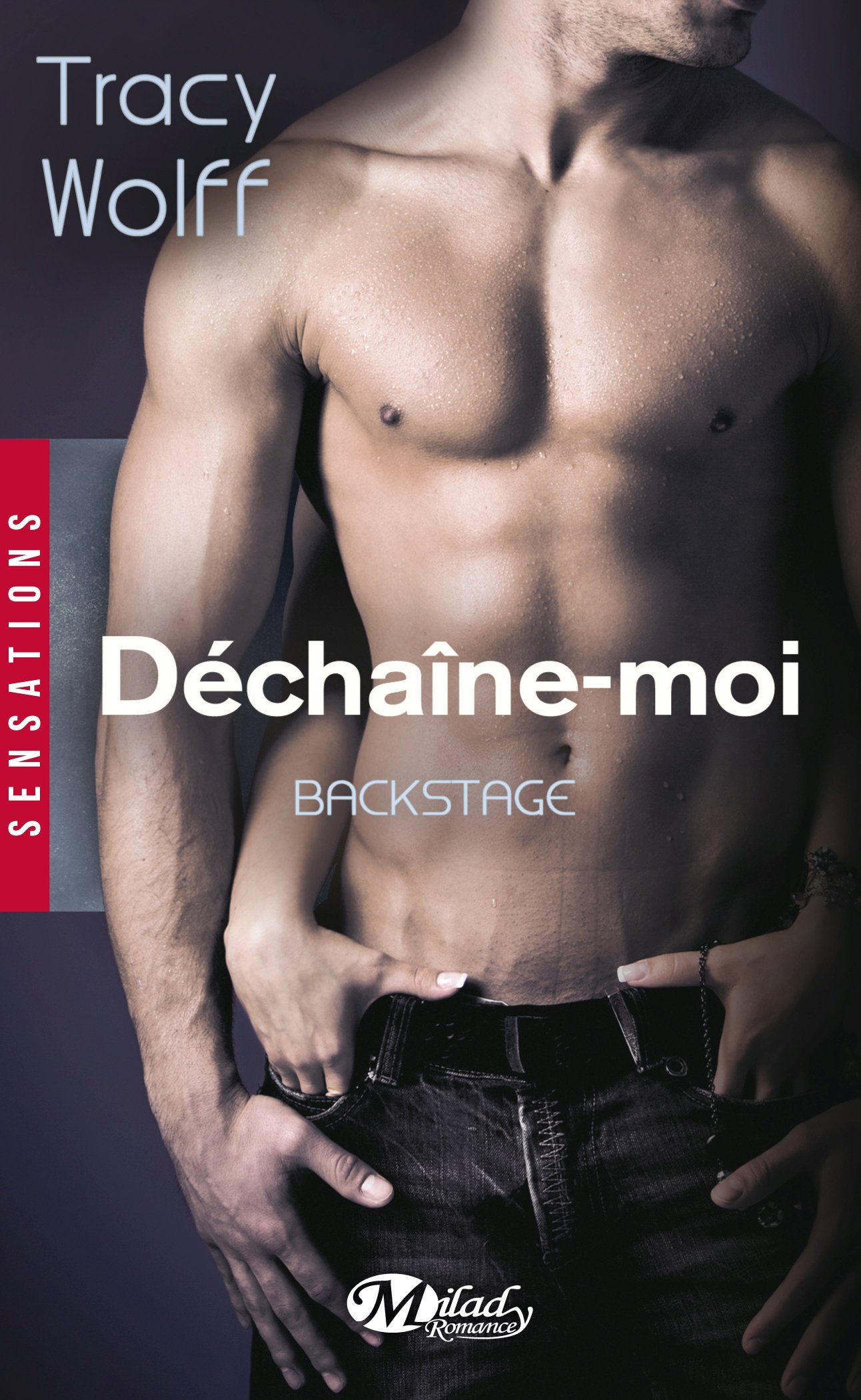 Backstage, Tome 1 : Déchaîne moi 81RP8fBAkxL