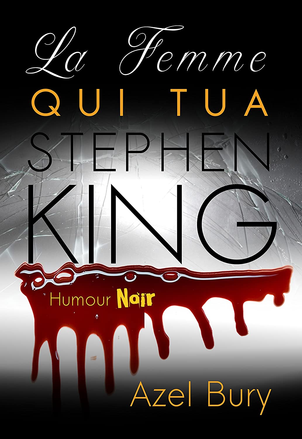  La femme qui tua Stephen King - Azel Bury 81smEWqU6pL._SL1500_